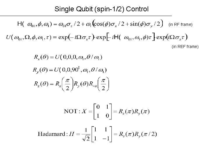 Single Qubit (spin-1/2) Control (in RF frame) (in REF frame) 