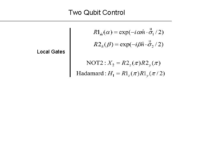 Two Qubit Control Local Gates 