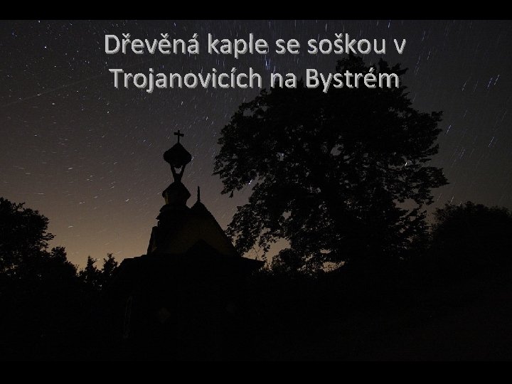 Dřevěná kaple se soškou v Trojanovicích na Bystrém 