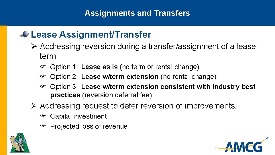 Assignments and Transfers Lease Assignment/Transfer Ø Addressing reversion during a transfer/assignment of a lease