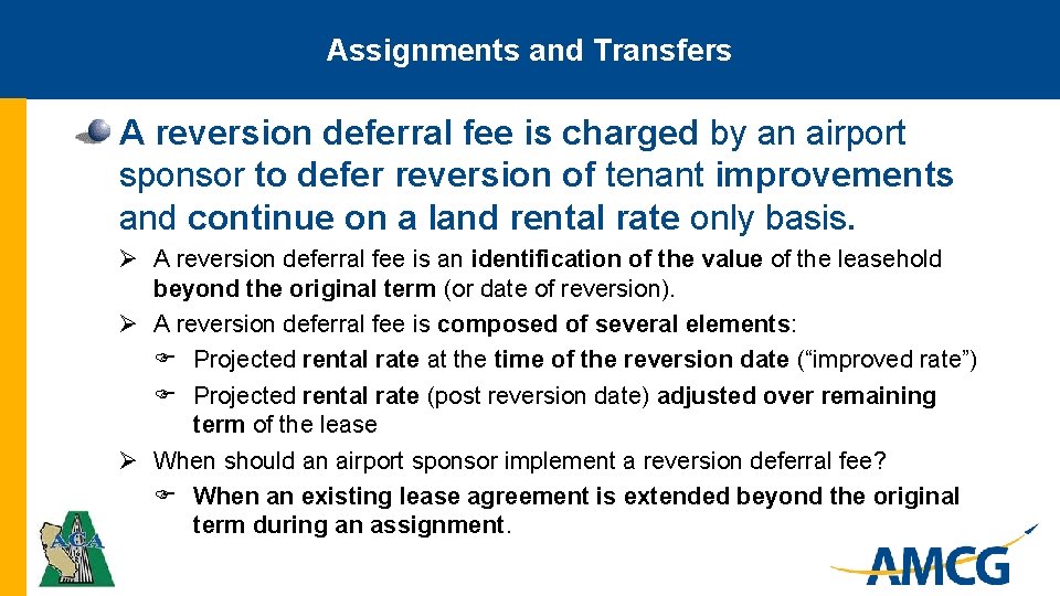Assignments and Transfers A reversion deferral fee is charged by an airport sponsor to