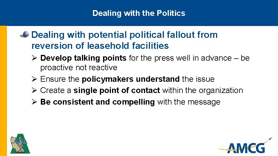 Dealing with the Politics Dealing with potential political fallout from reversion of leasehold facilities