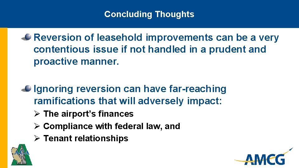 Concluding Thoughts Reversion of leasehold improvements can be a very contentious issue if not
