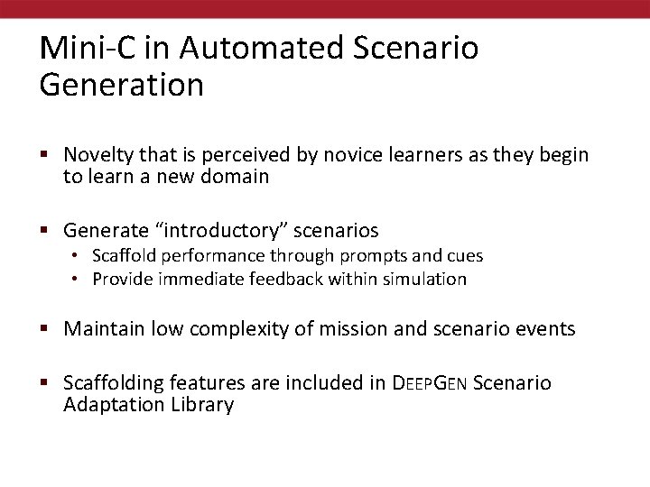 Mini-C in Automated Scenario Generation § Novelty that is perceived by novice learners as