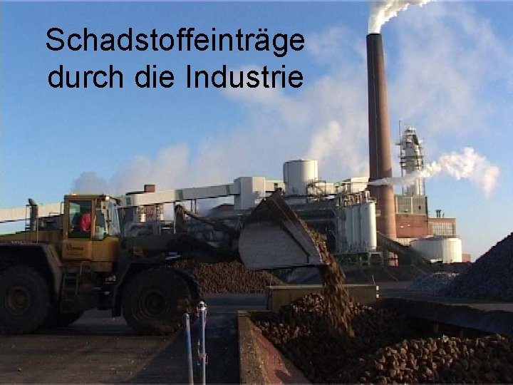 Schadstoffeinträge durch die Industrie 