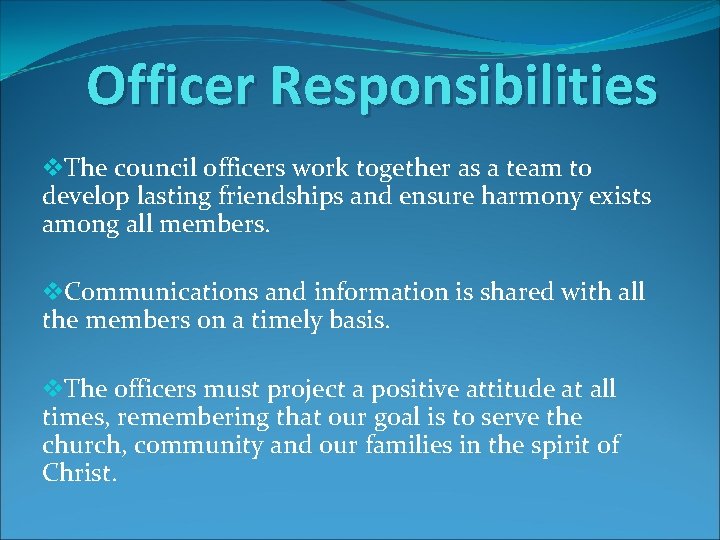 Officer Responsibilities v. The council officers work together as a team to develop lasting