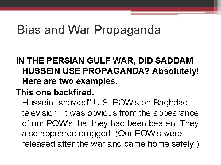 Bias and War Propaganda IN THE PERSIAN GULF WAR, DID SADDAM HUSSEIN USE PROPAGANDA?