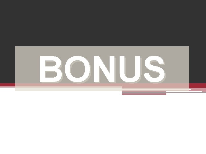 BONUS 