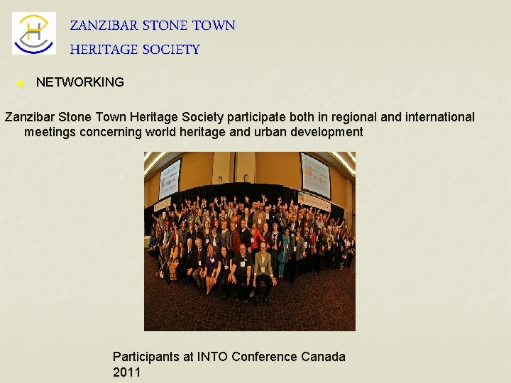 ZANZIBAR STONE TOWN HERITAGE SOCIETY n NETWORKING Zanzibar Stone Town Heritage Society participate both