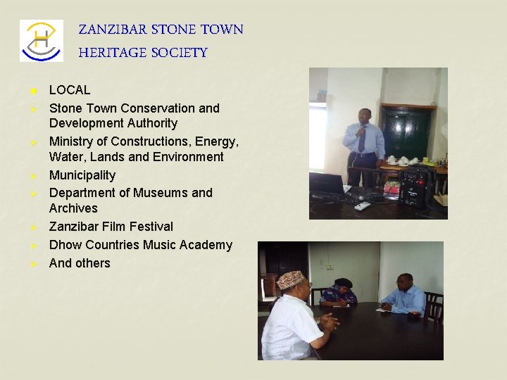 ZANZIBAR STONE TOWN HERITAGE SOCIETY n Ø Ø Ø Ø LOCAL Stone Town Conservation