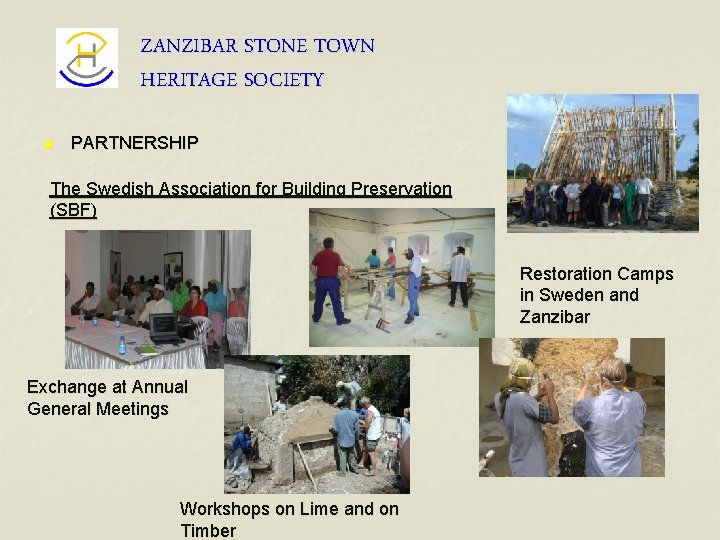 ZANZIBAR STONE TOWN HERITAGE SOCIETY n PARTNERSHIP The Swedish Association for Building Preservation (SBF)