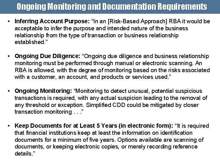 Ongoing Monitoring and Documentation Requirements • Inferring Account Purpose: “In an [Risk-Based Approach] RBA
