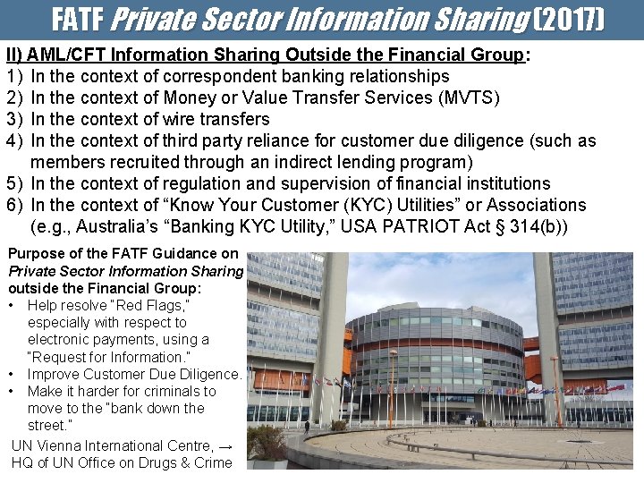FATF Private Sector Information Sharing (2017) II) AML/CFT Information Sharing Outside the Financial Group: