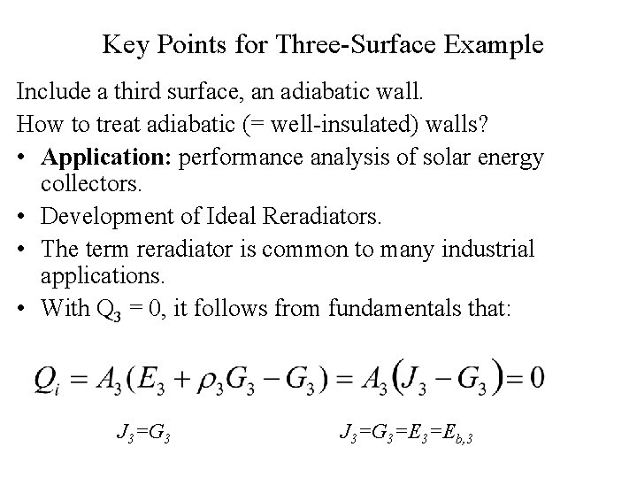 Key Points for Three-Surface Example Include a third surface, an adiabatic wall. How to