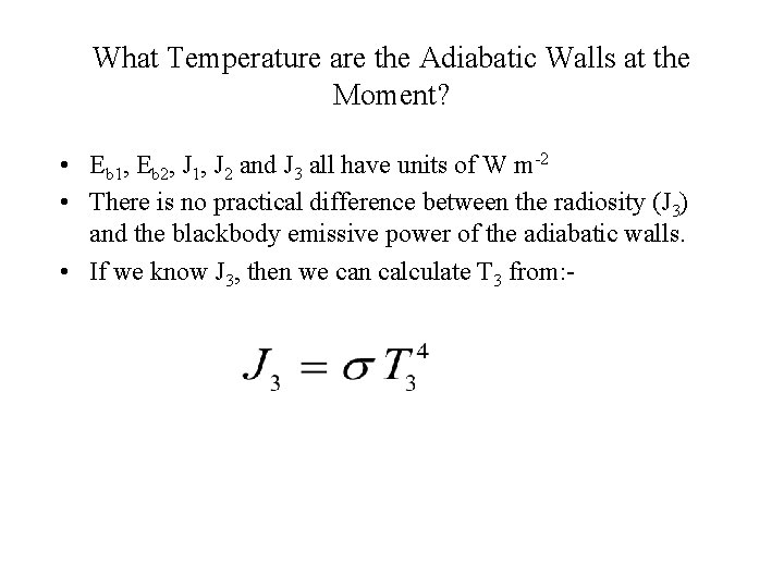 What Temperature are the Adiabatic Walls at the Moment? • Eb 1, Eb 2,