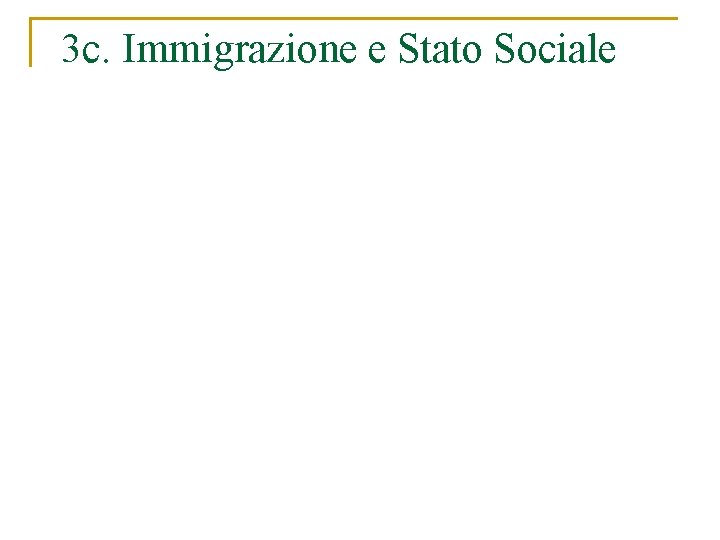 3 c. Immigrazione e Stato Sociale 