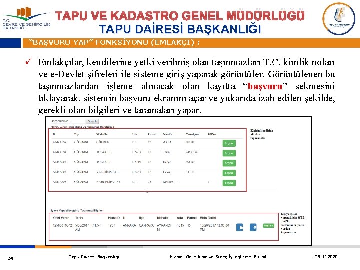 TAPU VE KADASTRO GENEL MÜDÜRLÜĞÜ TAPU DAİRESİ BAŞKANLIĞI “BAŞVURU YAP” FONKSİYONU (EMLAKÇI) : ü