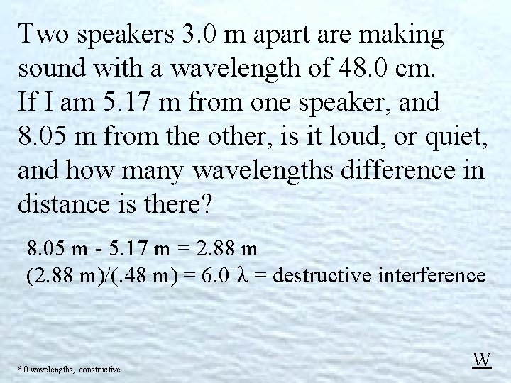 Two speakers 3. 0 m apart are making sound with a wavelength of 48.