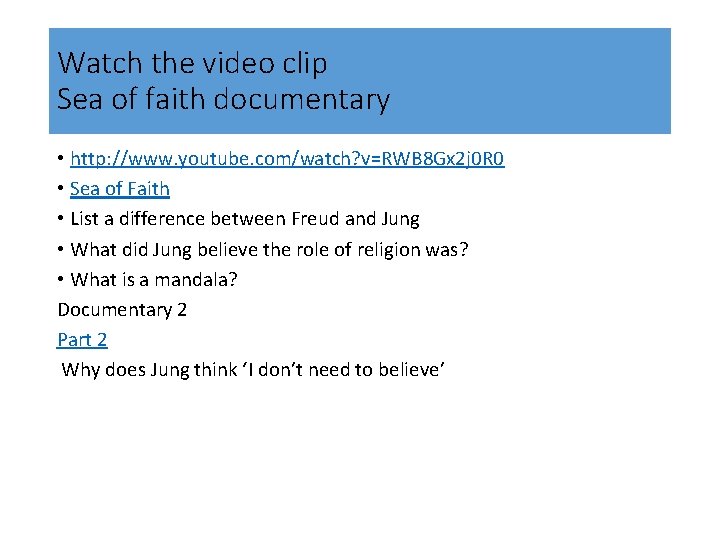 Watch the video clip Sea of faith documentary • http: //www. youtube. com/watch? v=RWB