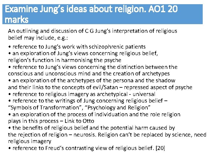 Examine Jung’s ideas about religion. AO 1 20 marks An outlining and discussion of