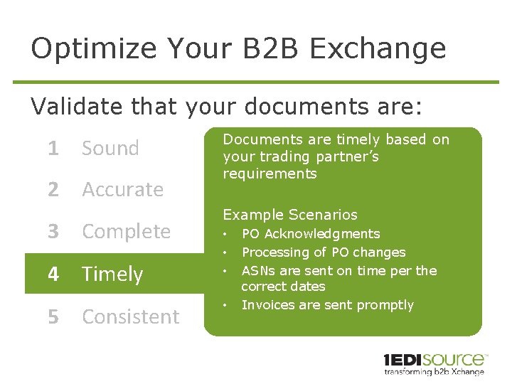Optimize Your B 2 B Exchange Validate that your documents are: 1 Sound 2