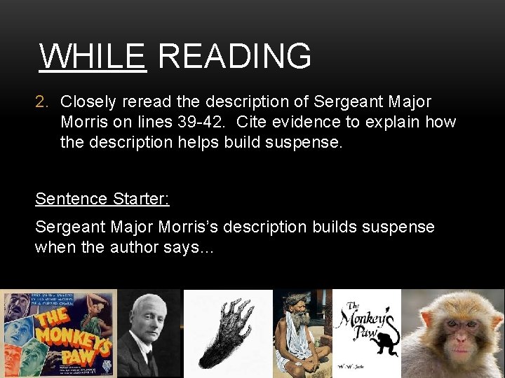 WHILE READING 2. Closely reread the description of Sergeant Major Morris on lines 39