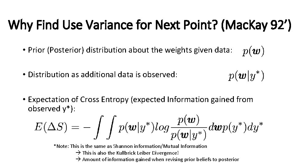 Why Find Use Variance for Next Point? (Mac. Kay 92’) • Prior (Posterior) distribution