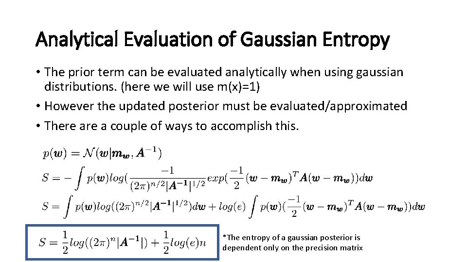 Analytical Evaluation of Gaussian Entropy • The prior term can be evaluated analytically when