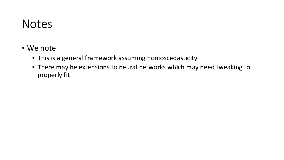 Notes • We note • This is a general framework assuming homoscedasticity • There