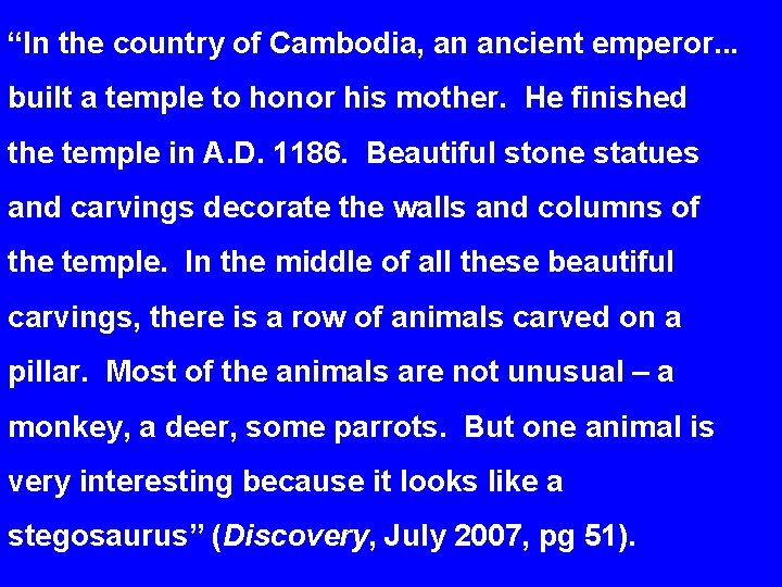 “In the country of Cambodia, an ancient emperor. . . built a temple to