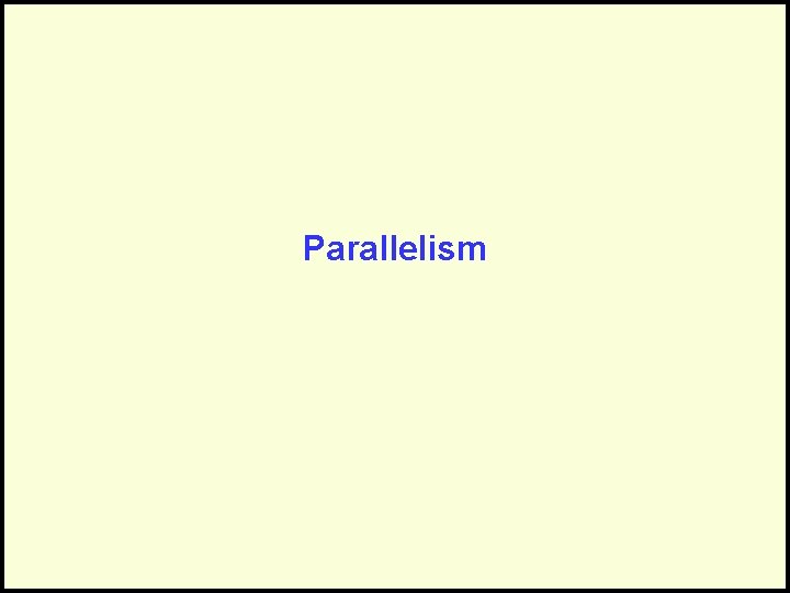 Parallelism 