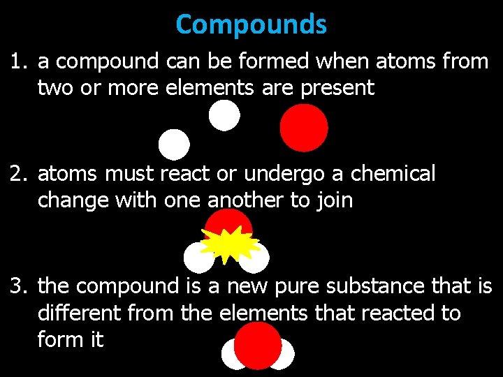 Compounds 1. a compound can be formed when atoms from two or more elements