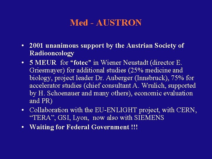 Med - AUSTRON • 2001 unanimous support by the Austrian Society of Radiooncology •
