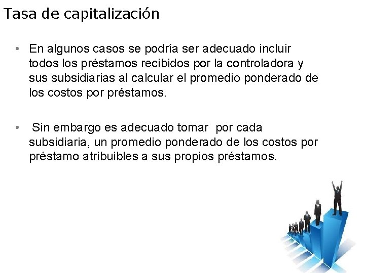 Tasa de capitalización • En algunos casos se podría ser adecuado incluir todos los