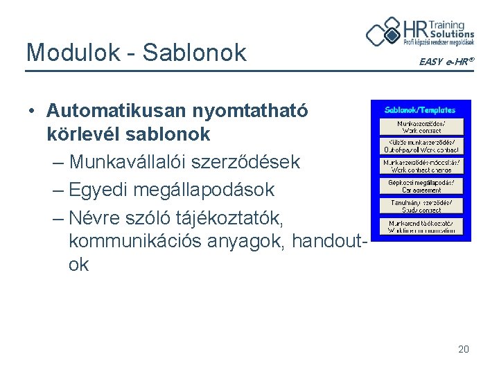 Modulok - Sablonok EASY e-HR® • Automatikusan nyomtatható körlevél sablonok – Munkavállalói szerződések –
