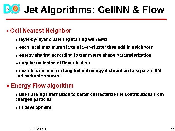 Jet Algorithms: Cell. NN & Flow · Cell Nearest Neighbor u layer-by-layer clustering starting