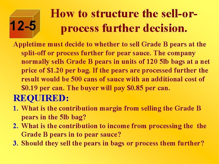 12 -5 How to structure the sell-orprocess further decision. Appletime must decide to whether