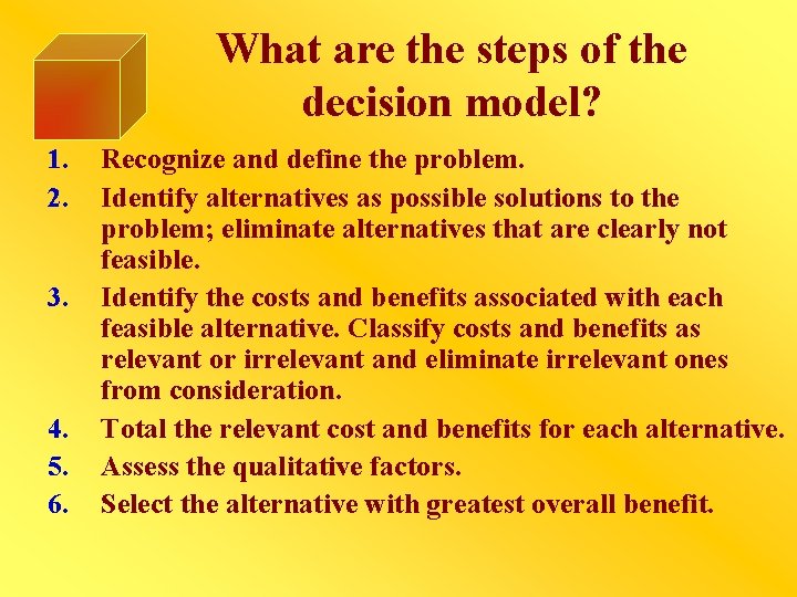 What are the steps of the decision model? 1. 2. 3. 4. 5. 6.