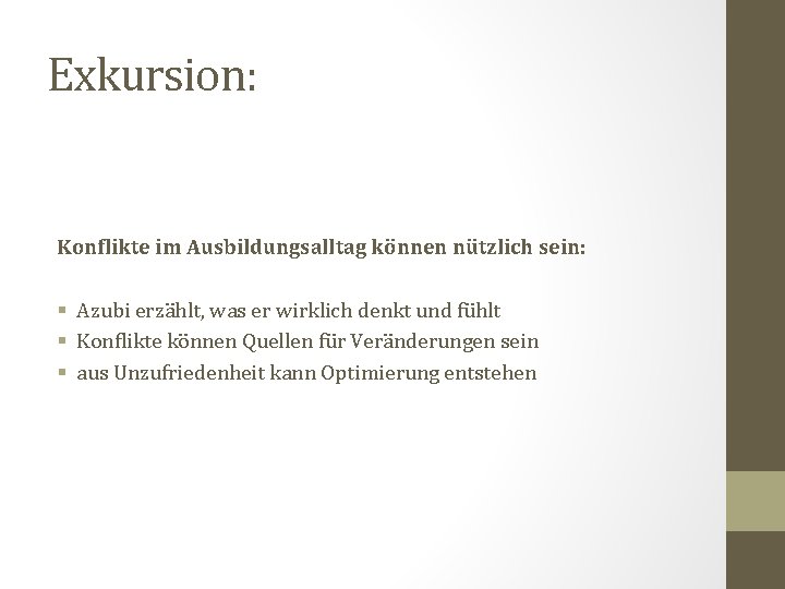 Exkursion: Konflikte im Ausbildungsalltag können nützlich sein: § Azubi erzählt, was er wirklich denkt