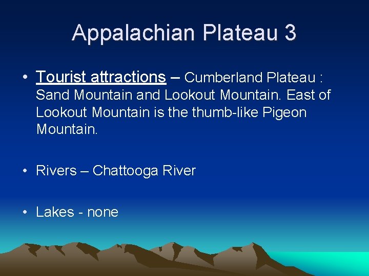 Appalachian Plateau 3 • Tourist attractions – Cumberland Plateau : Sand Mountain and Lookout