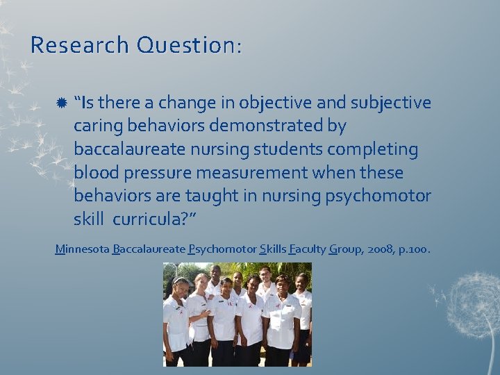 Research Question: “Is there a change in objective and subjective caring behaviors demonstrated by