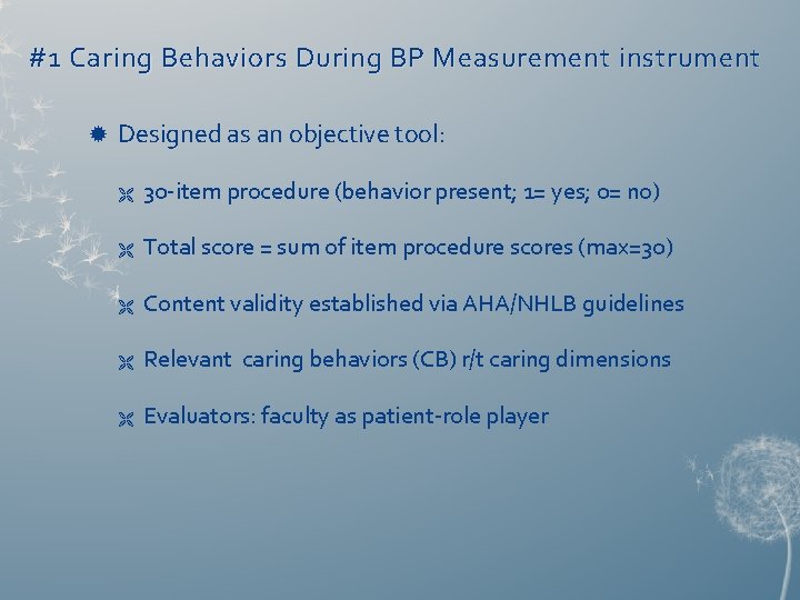 #1 Caring Behaviors During BP Measurement instrument Designed as an objective tool: Ë 30