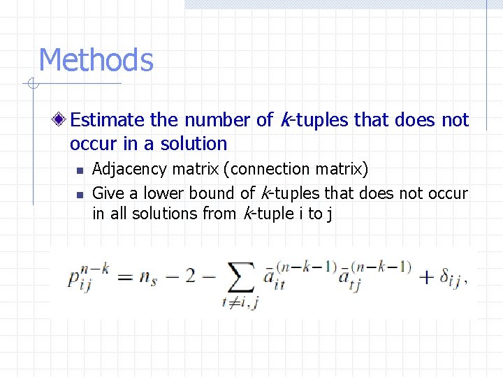Methods Estimate the number of k-tuples that does not occur in a solution n