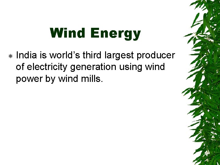 Wind Energy India is world’s third largest producer of electricity generation using wind power