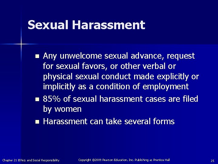 Sexual Harassment n n n Any unwelcome sexual advance, request for sexual favors, or