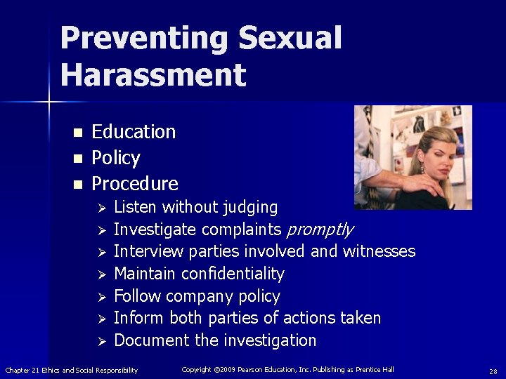 Preventing Sexual Harassment n n n Education Policy Procedure Listen without judging Ø Investigate
