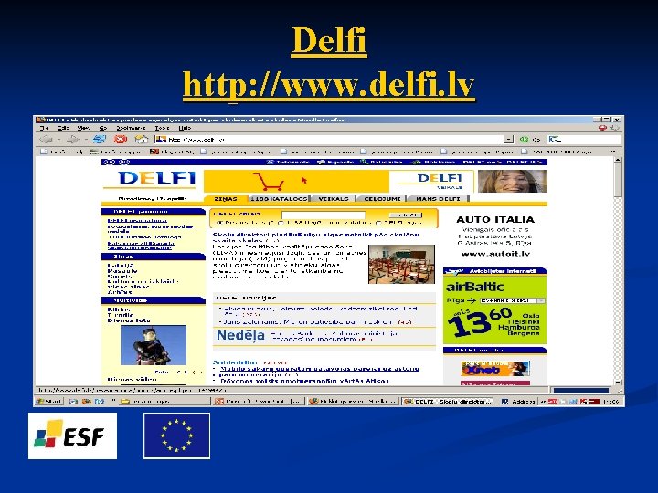 Delfi http: //www. delfi. lv 