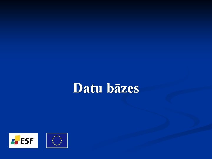 Datu bāzes 