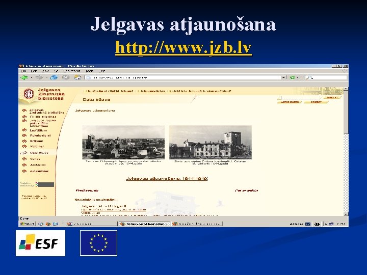 Jelgavas atjaunošana http: //www. jzb. lv 