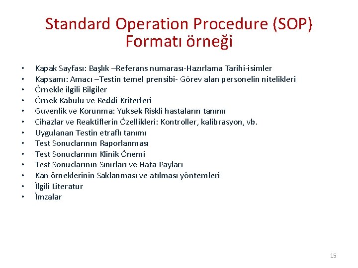 Standard Operation Procedure (SOP) Formatı örneği • • • • Kapak Sayfası: Başlık –Referans